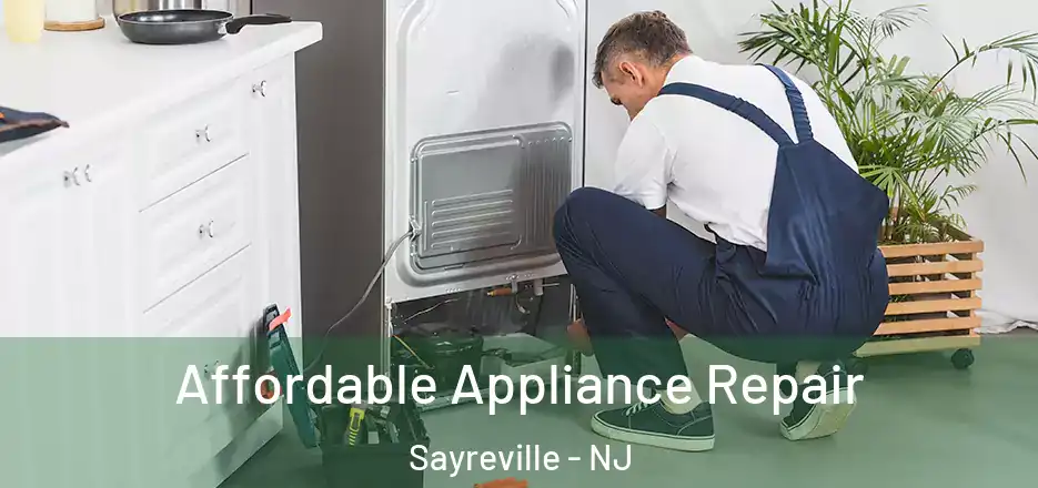 Affordable Appliance Repair Sayreville - NJ