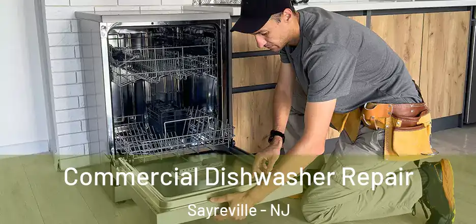 Commercial Dishwasher Repair Sayreville - NJ