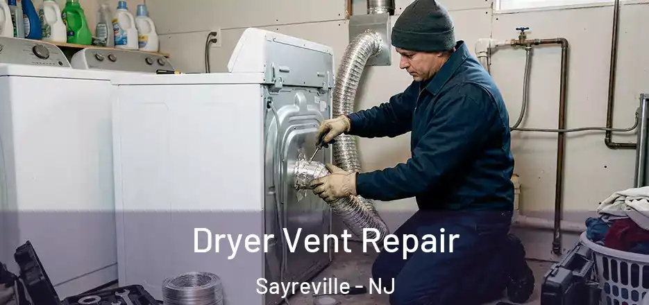 Dryer Vent Repair Sayreville - NJ