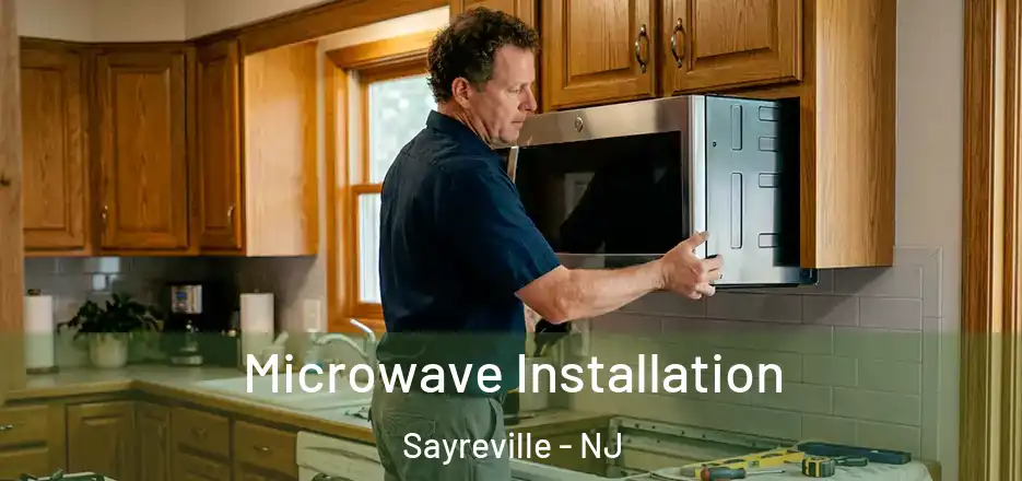 Microwave Installation Sayreville - NJ