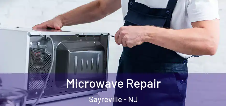 Microwave Repair Sayreville - NJ