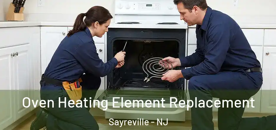 Oven Heating Element Replacement Sayreville - NJ