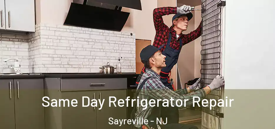 Same Day Refrigerator Repair Sayreville - NJ