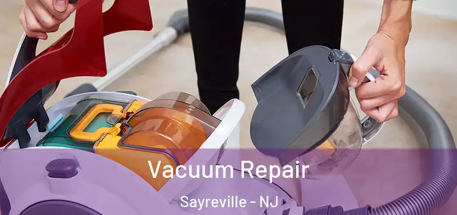 Vacuum Repair Sayreville - NJ